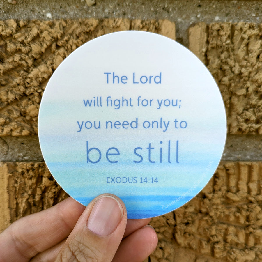 Christian gift idea: vinyl sticker with encouraging Scripture from Exodus 14:14 The Lord will fight for you; you need only to be still.