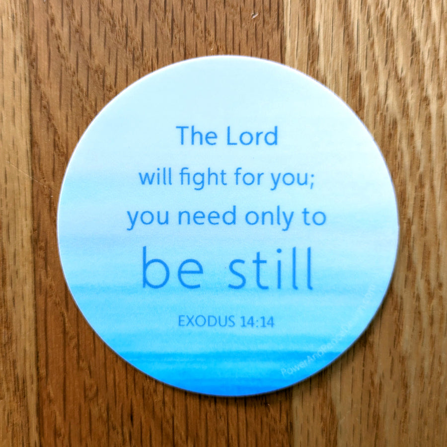 Blue Bible verse sticker with Exodus 14:14 The Lord will fight for you; you need only to be still.