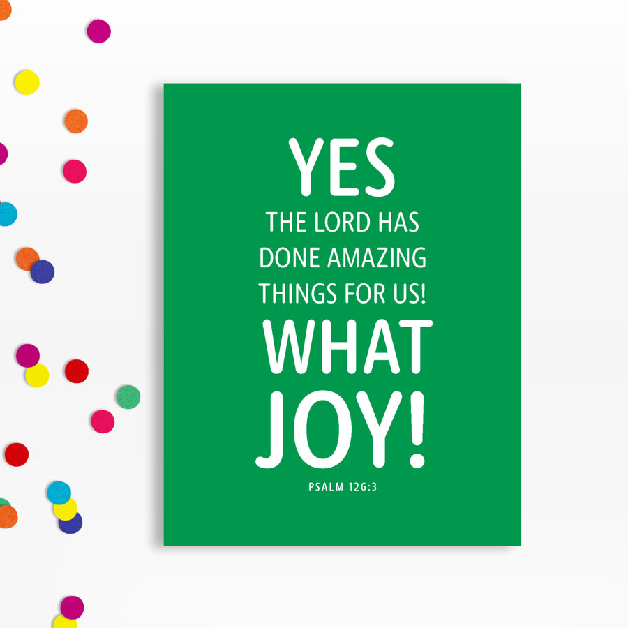 Colorful modern Scripture birthday card with Psalm 126:3. Yes, the Lord has done amazing things for us! What joy!