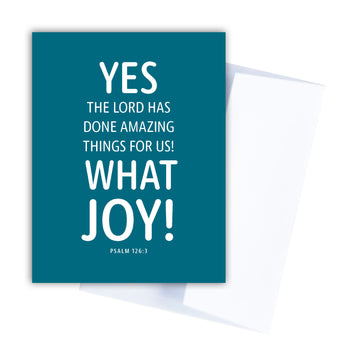 Teal Psalm 126:3 Christian greeting card for celebrations. White text on dark teal background Yes, the Lord has done amazing things for us! What joy! Psalm 126:3.